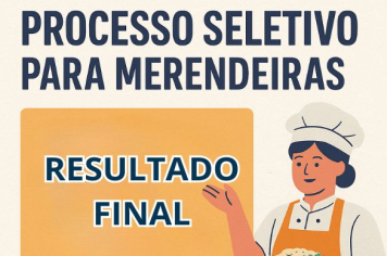 Resultado final do Processo Seletivo para merendeira escolar